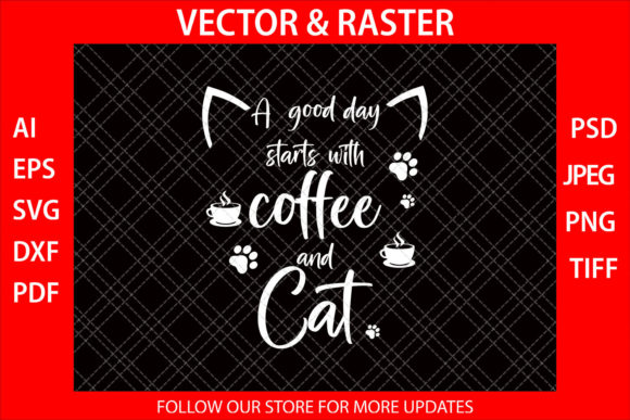 A Good Day Starts with Coffee and Cat