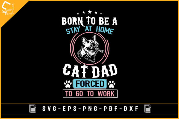 Born to Be a Stay at Home Cat Dad Design Review