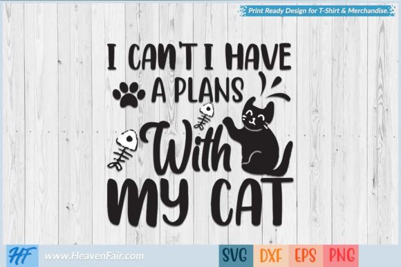 I Can't I Have a Plan with My Cat Embroidery