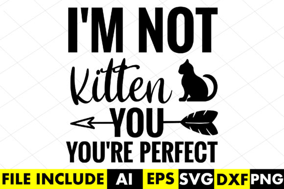 I n Not Kitten You Are Perfect Embroidery Review