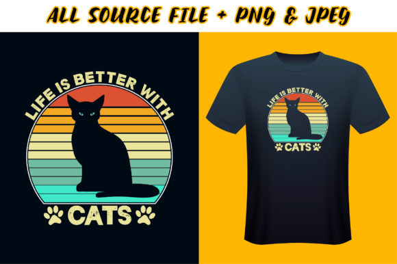 Life is Better with Cat T-shirt Design